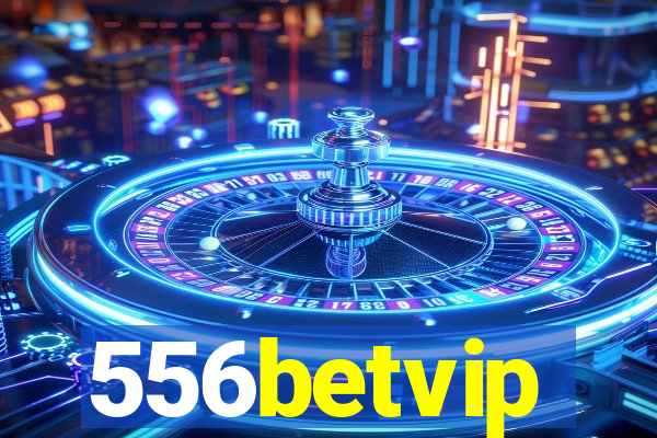 556betvip