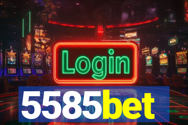 5585bet