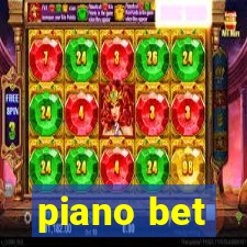 piano bet