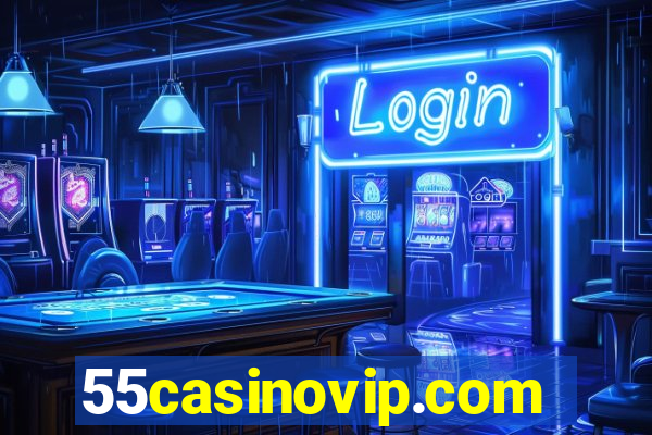 55casinovip.com