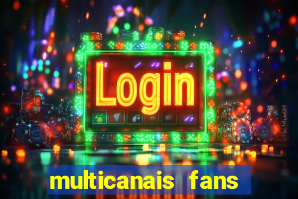 multicanais fans jogo ao vivo