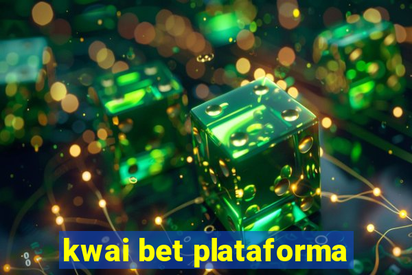 kwai bet plataforma