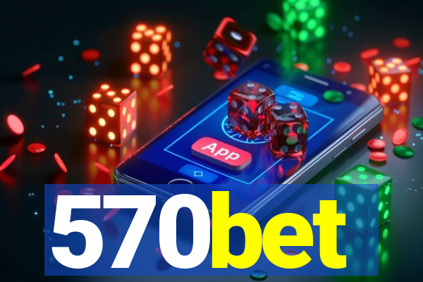 570bet