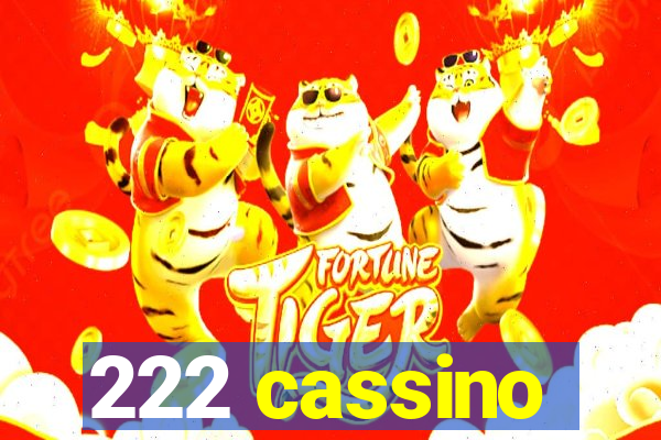 222 cassino