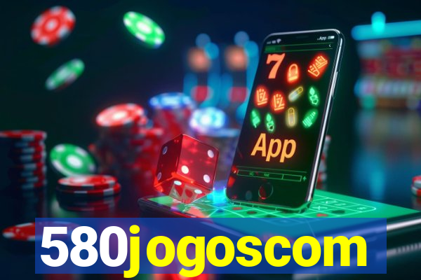 580jogoscom