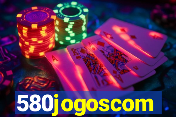 580jogoscom