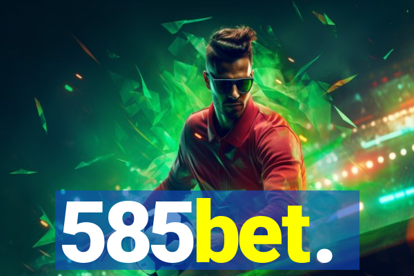 585bet.