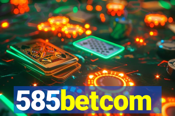 585betcom