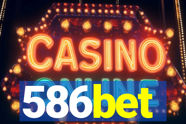 586bet