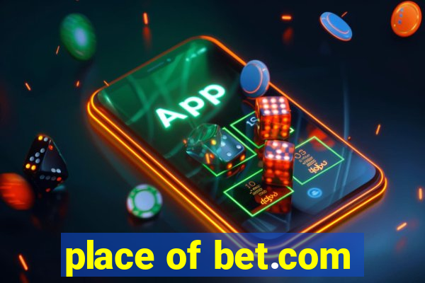 place of bet.com