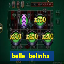 belle belinha videos vazados