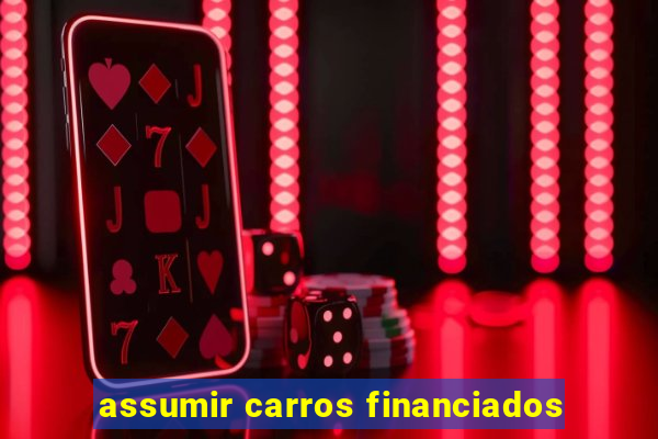 assumir carros financiados