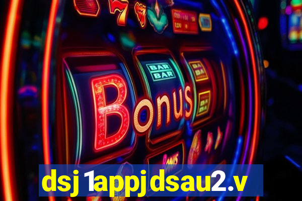 dsj1appjdsau2.vip