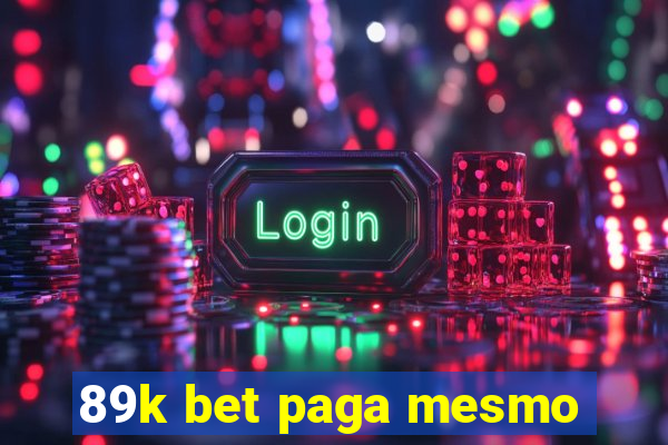 89k bet paga mesmo