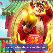 resultados de exame delboni