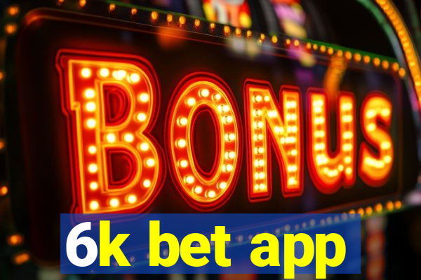 6k bet app