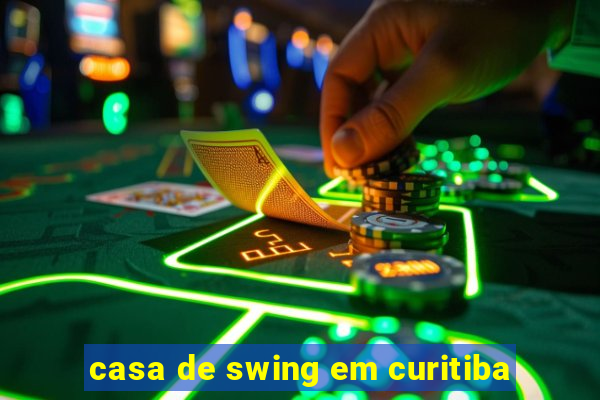 casa de swing em curitiba