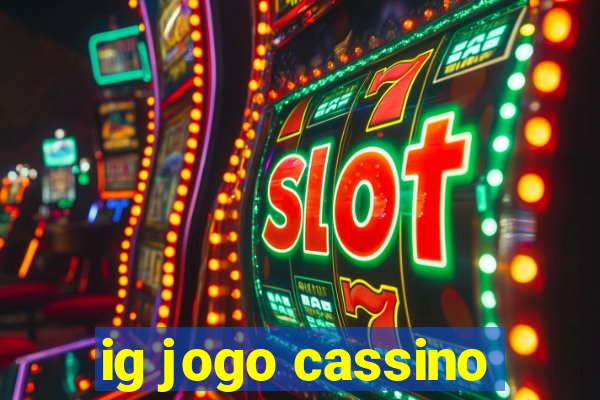 ig jogo cassino