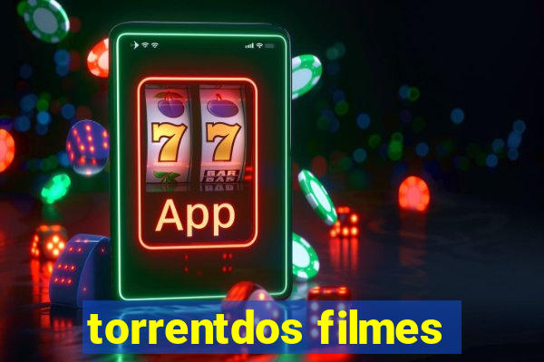 torrentdos filmes