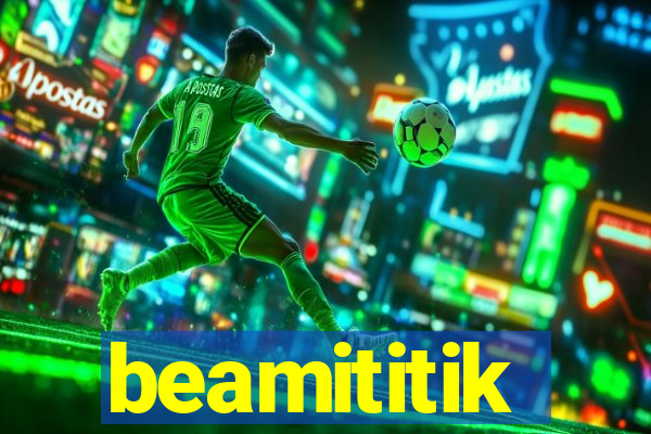 beamititik