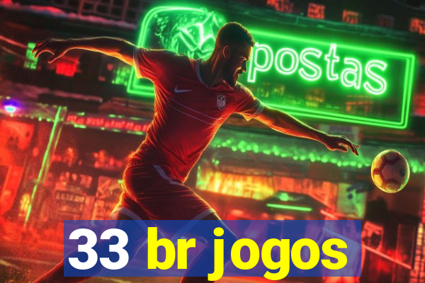 33 br jogos