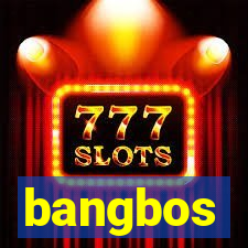 bangbos