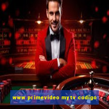 www primevideo mytv codigo