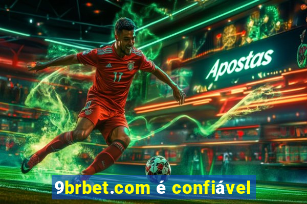 9brbet.com é confiável