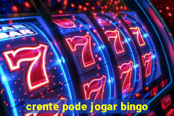 crente pode jogar bingo