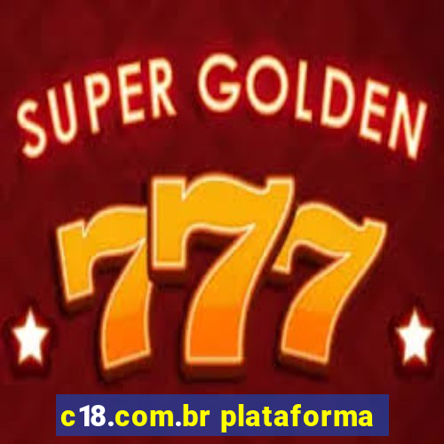 c18.com.br plataforma