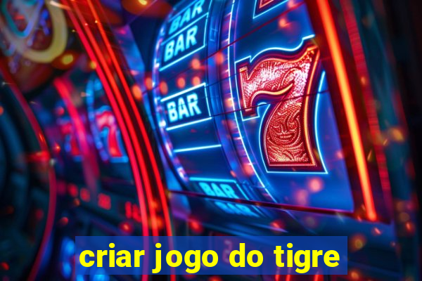 criar jogo do tigre