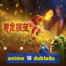 anime 18 dublado