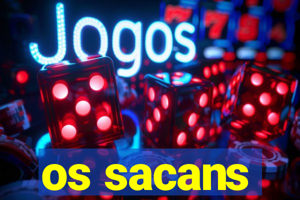 os sacans