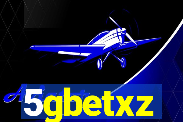 5gbetxz