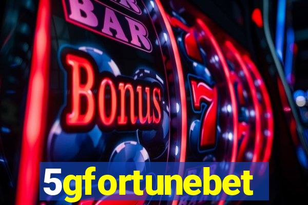 5gfortunebet