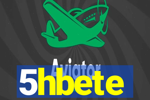 5hbete