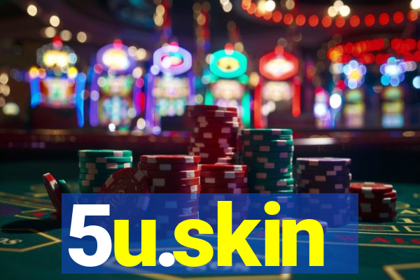 5u.skin