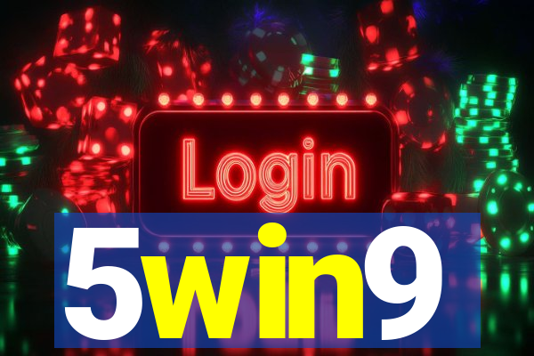 5win9