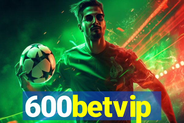 600betvip