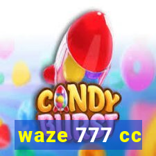 waze 777 cc