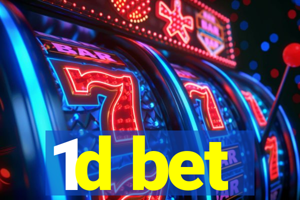 1d bet