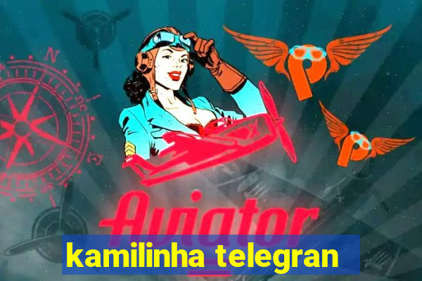 kamilinha telegran