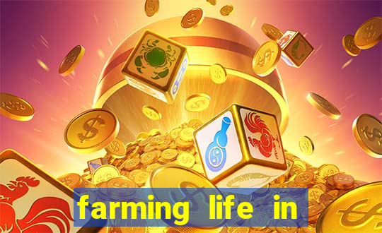 farming life in another world dublado