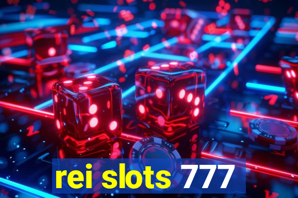 rei slots 777