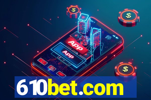 610bet.com