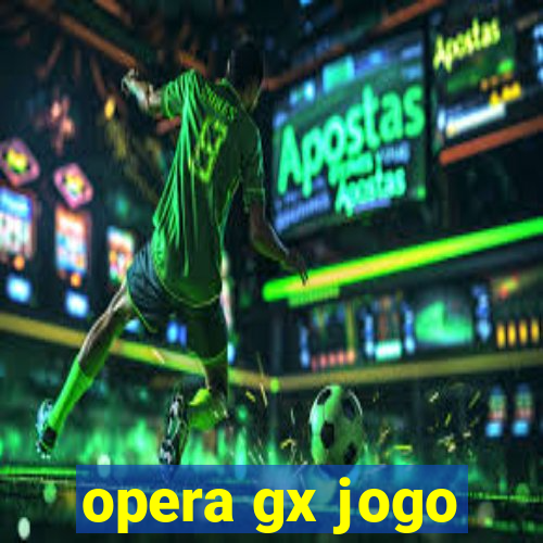 opera gx jogo