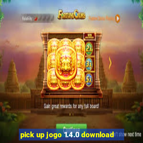 pick up jogo 1.4.0 download