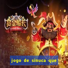 jogo de sinuca que ganha dinheiro de verdade