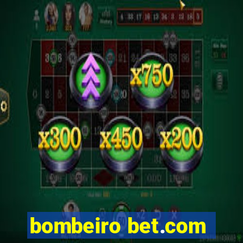 bombeiro bet.com