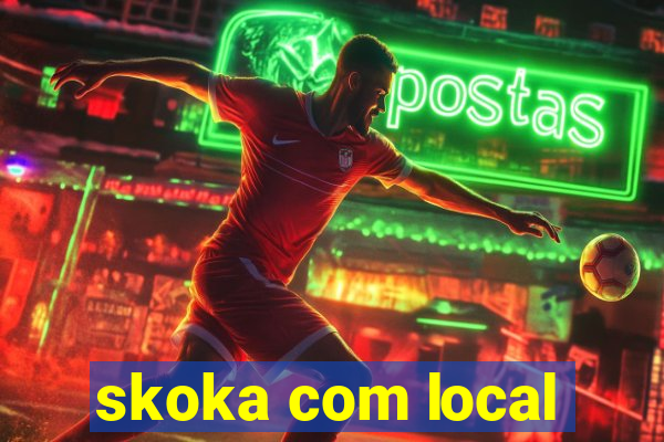 skoka com local